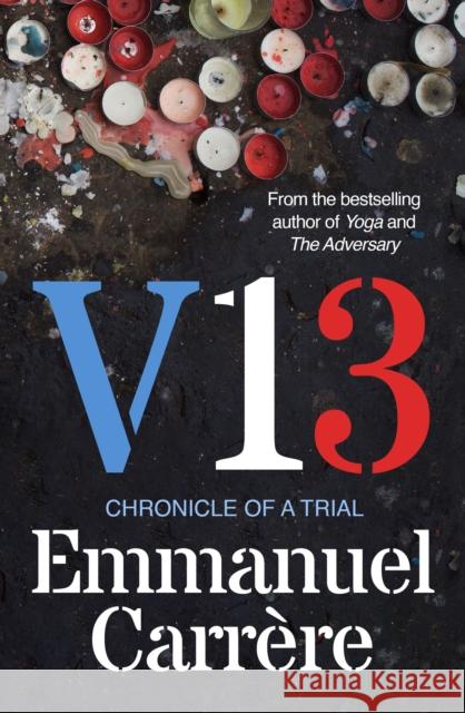 V13: Chronicle of a Trial Emmanuel Carrere 9781911717058 Vintage Publishing