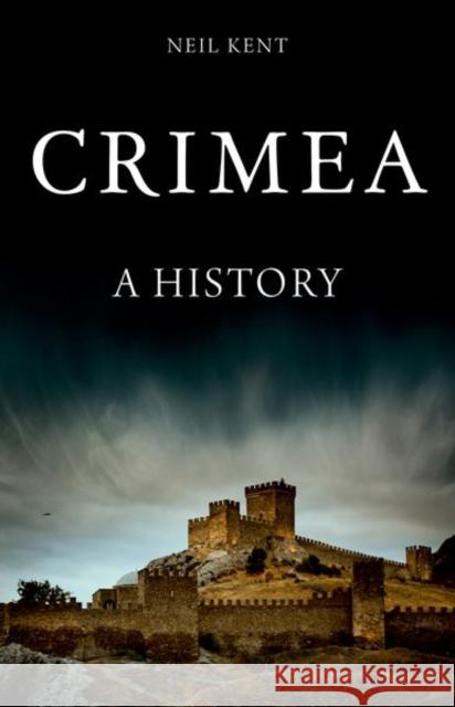 Crimea: A History Neil Kent 9781911723356 C Hurst & Co Publishers Ltd