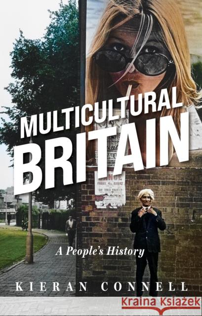 Multicultural Britain: A People’s History Kieran Connell 9781911723516