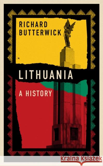 Lithuania: A History Richard Butterwick 9781911723608