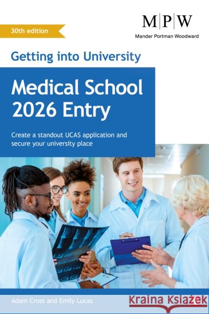 Getting Into Medical School 2026 Entry Emily Lucas 9781911724360 Trotman & Co Ltd