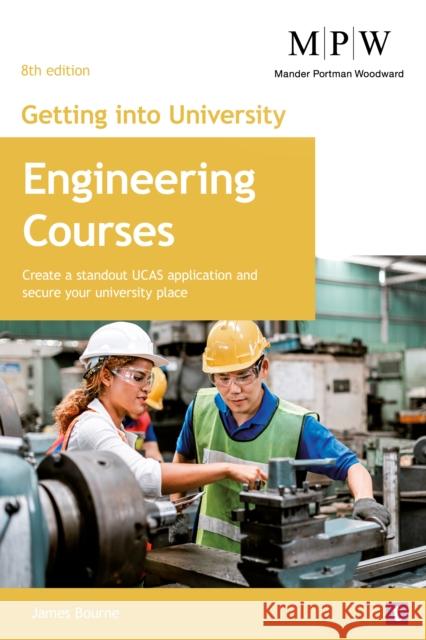 Getting Into Engineering Courses James Bourne 9781911724421 Trotman & Co Ltd