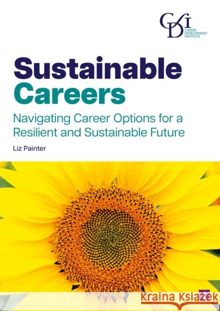 Sustainable Careers Liz Painter 9781911724537 Trotman Indigo Publishing