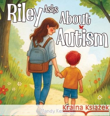 Riley's Autism Mandy Jane Kennick 9781911761150 Noble Legacy Publishing