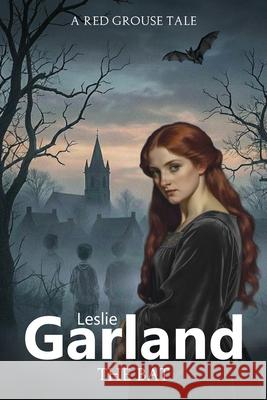 The Bat Leslie Garland 9781911761389 Noble Legacy Publishing