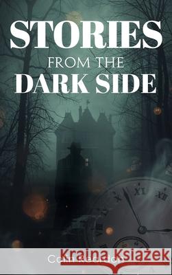 Stories from the Darkside Colin Reardon 9781911761464 Noble Legacy Publishing