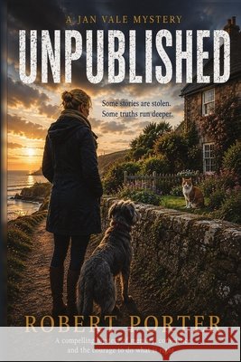 Unpublished: A Jan Vale Mystery Porter, Robert 9781911879572