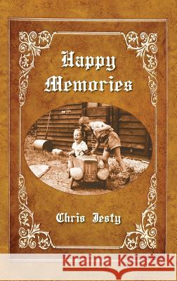 Happy Memories Chris Jesty 9781912014101 Chris Jesty