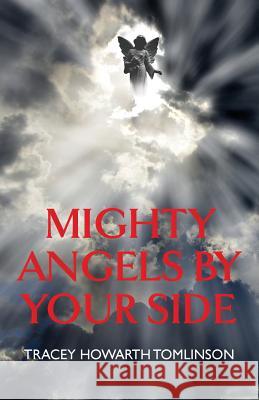 Mighty Angels By Your Side Tomlinson, Tracey Howarth 9781912014316