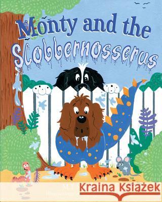 Monty and the Slobbernosserus Mt Sanders Rebecca Sharp 9781912014798