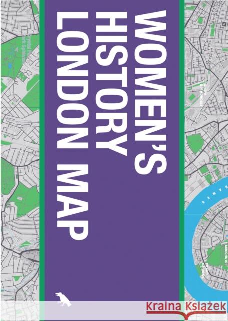 Women's History London Map: Guide to Historical Women in London Katie Wignall 9781912018116