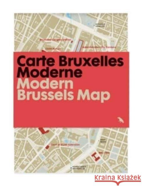 Modern Brussels Map / Carte Bruxelles Moderne: Guide to Modern Architecture in Brussels Gigou, Jacinthe 9781912018178 Blue Crow Media