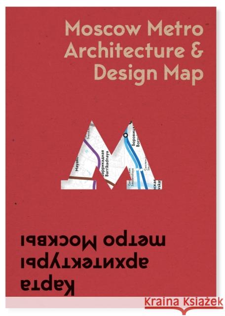 Moscow Metro Architecture & Design Map Nikolai Vassiliev Nikolai Shumakov Derek Lamberton 9781912018673 Blue Crow Media