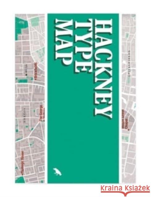 Hackney Type Map: Architectural Lettering of Hackney Guide Lilly Marques 9781912018819 Blue Crow Media