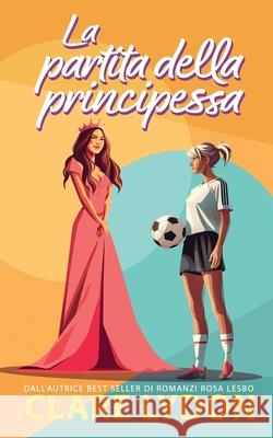 La partita della principessa Clare Lydon 9781912019366