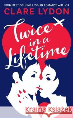 Twice In A Lifetime Clare Lydon   9781912019526 Custard Books