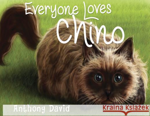 Everyone Loves Chino Anthony David 9781912021031