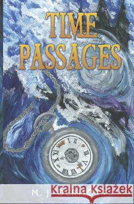 Time Passages M. J. Dermott 9781912021680