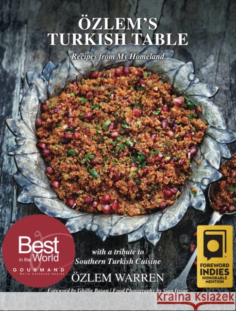 Ozlem's Turkish Table: Recipes from My Homeland Ozlem Warren 9781912031948