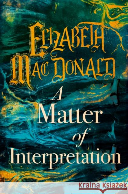 A Matter of Interpretation Elizabeth Mac Donald 9781912054725 Fairlight Books