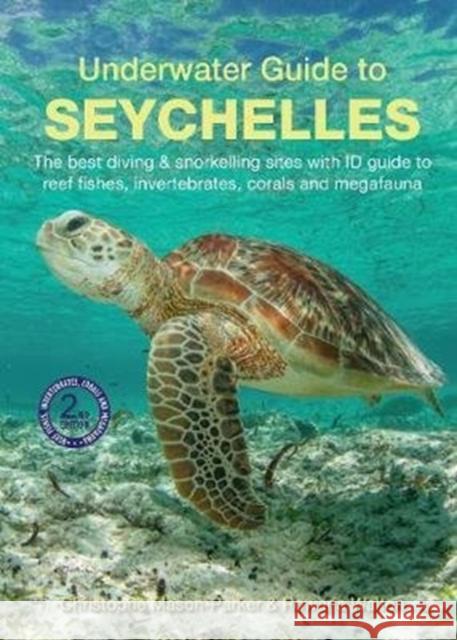 Underwater Guide to Seychelles (2nd edition) Rowana Walton 9781912081271 John Beaufoy Publishing Ltd