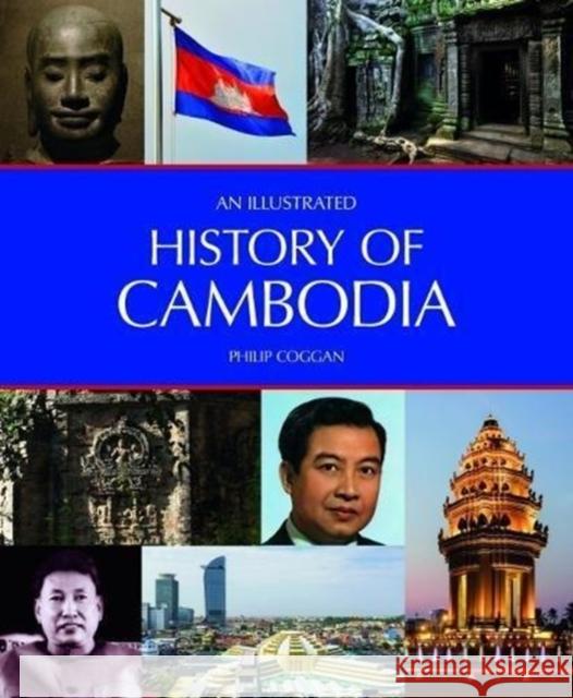 An Illustrated History of Cambodia Philip Coggan 9781912081974 John Beaufoy Publishing Ltd