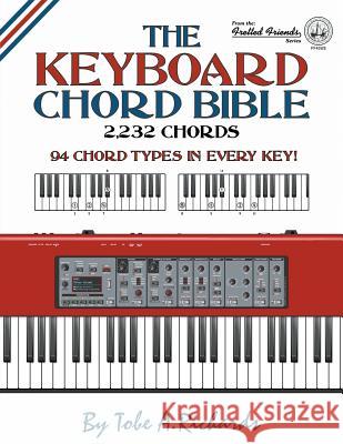 The Keyboard Chord Bible: 2,232 Chords: 2017 Tobe A. Richards 9781912087587 Cabot Books