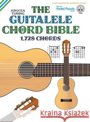 The Guitalele Chord Bible: ADGCEA Standard Tuning 1,728 Chords Richards, Tobe a. 9781912087617