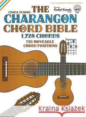 The Charangon Chord Bible: CFADA Standard Tuning 1,728 Chords Richards, Tobe a. 9781912087648 Cabot Books