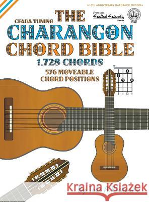 The Charangon Chord Bible: CFADA Standard Tuning 1,728 Chords Richards, Tobe a. 9781912087648