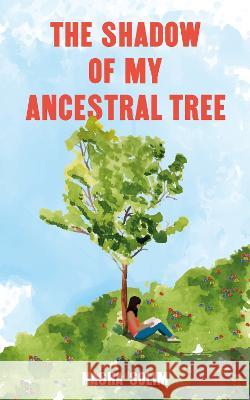 The Shadow of My Ancestral Tree Nasha Solim 9781912092383 ARKBOUND FOUNDATION