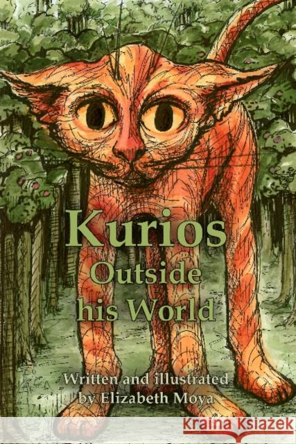 Kurios: Outside his World Moya, Elizabeth 9781912092604