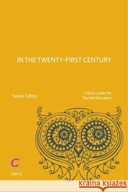 Teacher Educators in the Twenty-First Century: Identity, Knowledge and Research Gerry Czerniawski Ian Menter  9781912096534 Critical Publishing Ltd