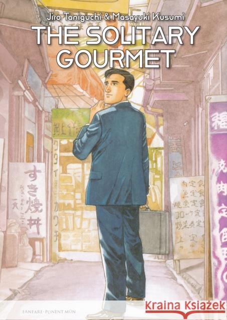 The Solitary Gourmet Jiro Taniguchi Masayuki Kusumi 9781912097449 Ponent Mon