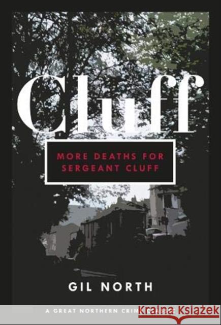 More Deaths For Sergeant Clough Gil North 9781912101412 Great Northern Books Ltd