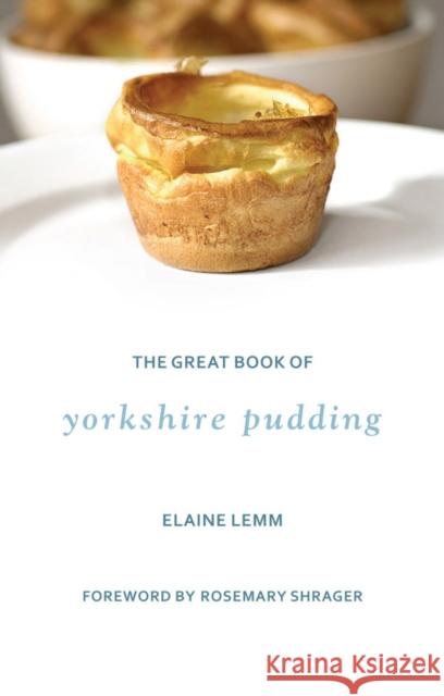 The Great Book Of Yorkshire Pudding Elaine Lemm 9781912101504 Great Northern Books Ltd