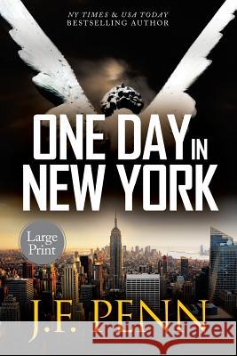 One Day In New York: Large Print Penn, J. F. 9781912105069 Curl Up Press