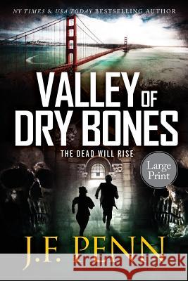 Valley of Dry Bones: Large Print Edition J. F. Penn 9781912105168 Curl Up Press