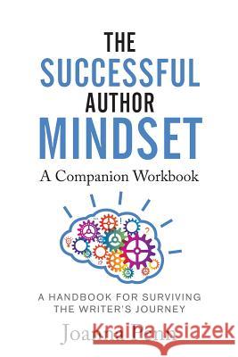 The Successful Author Mindset Companion Workbook: A Handbook for Surviving the Writer's Journey Joanna Penn 9781912105762 Curl Up Press