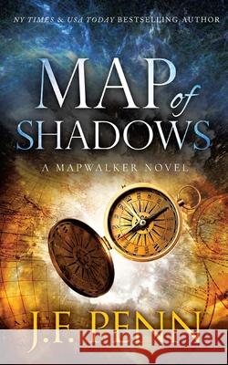 Map of Shadows: A Mapwalker Novel J. F. Penn 9781912105830 Curl Up Press