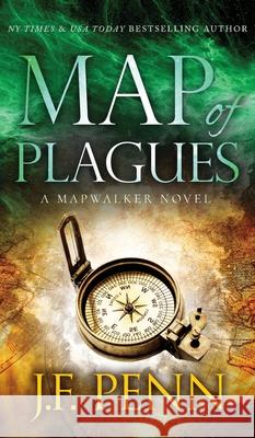 Map of Plagues: A Mapwalker Novel J. F. Penn 9781912105991 Curl Up Press