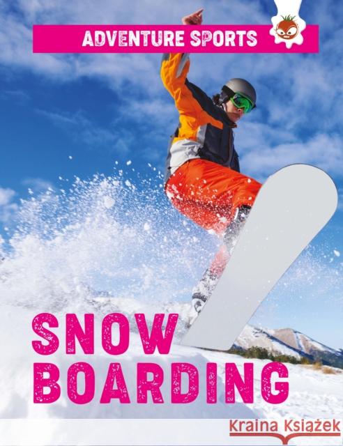 Snow Boarding John Allan   9781912108275 Hungry Tomato Ltd