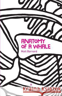 Anatomy of a Whale Matt Barnard 9781912111589 Onslaught Press