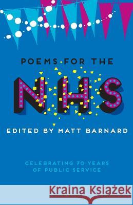 Poems for the NHS Barnard, Matt 9781912111749 Not Avail