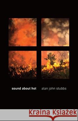 Sound About Hot Alan John Stubbs 9781912111855