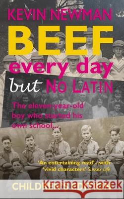 Beef Every Day But No Latin Kevin Newman 9781912119035 Real Press