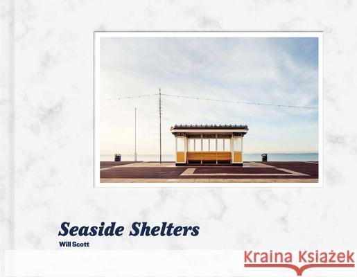 Will Scott: Seaside Shelters Will Scott 9781912122042 Heni Publishers