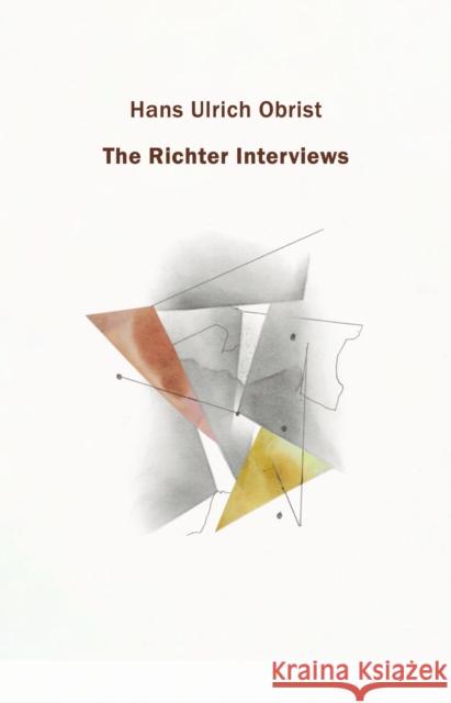 The Richter Interviews Hans Ulrich (Artistic Director, Serpentine Galleries) Obrist 9781912122592 Heni Publishing