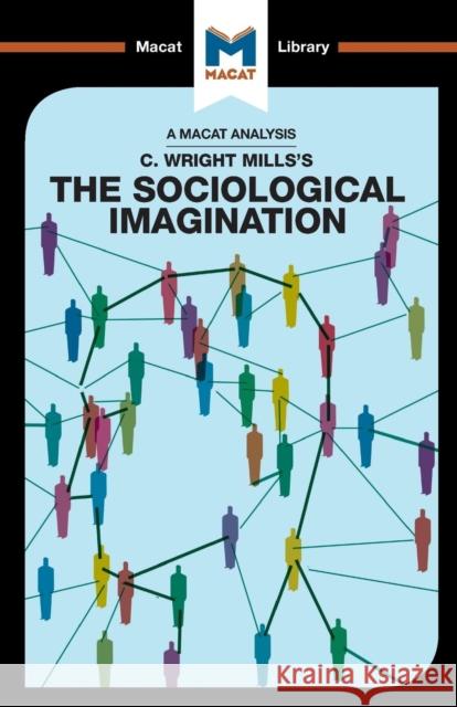 An Analysis of C. Wright Mills's the Sociological Imagination Puga, Ismael 9781912127092