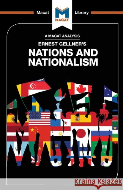 An Analysis of Ernest Gellner's Nations and Nationalism Dale Stahl   9781912127306 Macat International Limited
